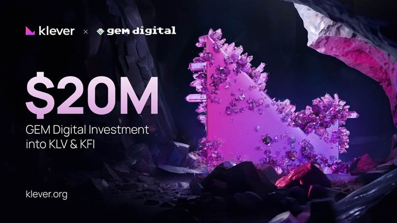klever-announces-major-investment-commitment-of-$20m-from-gem-digital-limited